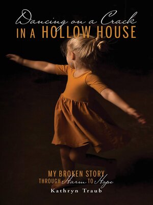 cover image of Dancing on a Crack in a Hollow House